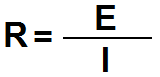 R equals E over I